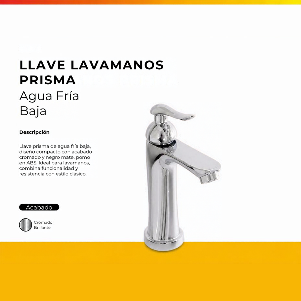 [IM-065] JGA-48C LLAVE AGUA FRIA BAJA LAVAMANOS PRISMA CROMADA