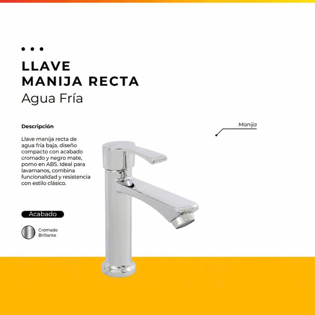 JGA-47C LLAVE LAVAMANOS AGUA FRIA MANIJA RECTA CROMADA
